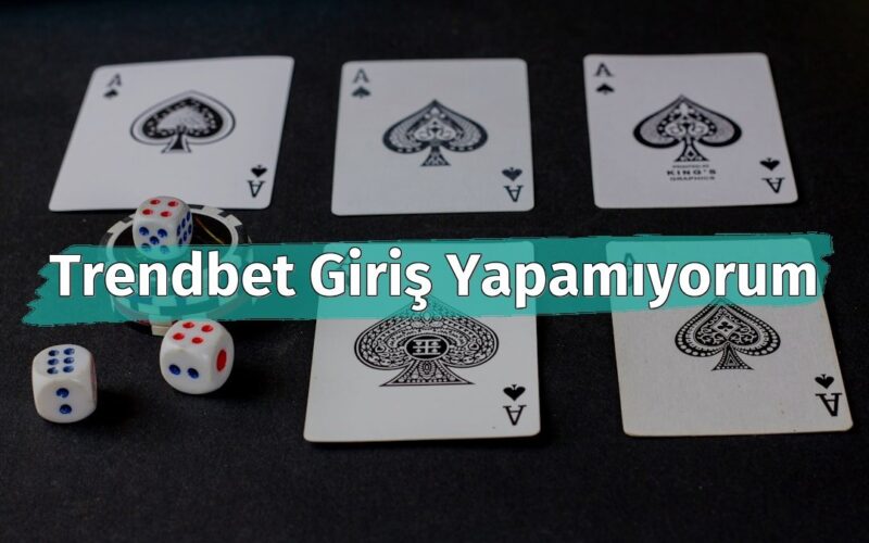 Trendbet Giriş Yapamıyorum