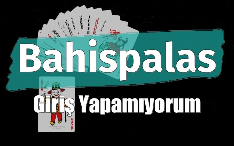 Bahispalas Giriş Yapamıyorum